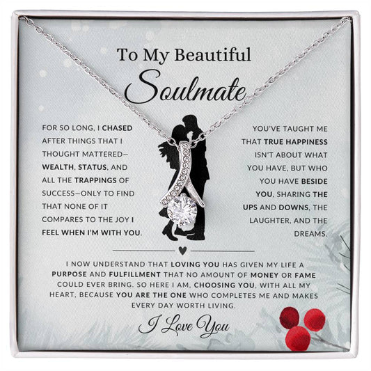 To My Beautiful Soulmate | For So Long I Chased After Things That I Thought Mattered | Gift