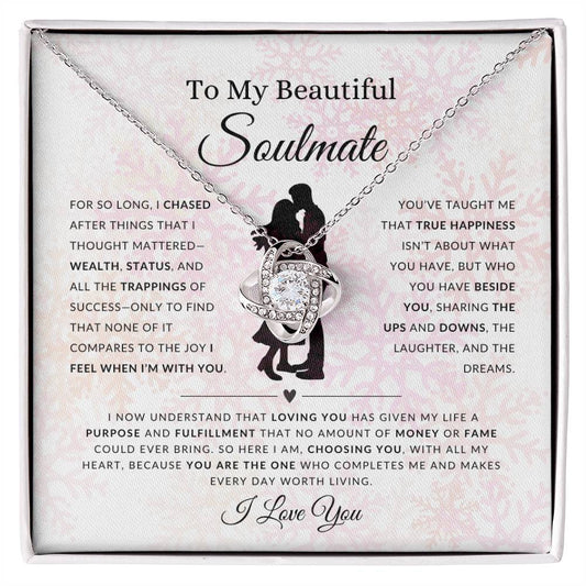 To My Beautiful Soulmate | For So Long I Chased After Things That I Thought Mattered | Gift